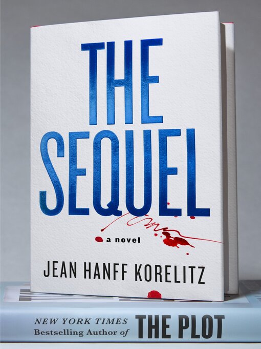 Title details for The Sequel by Jean Hanff Korelitz - Wait list